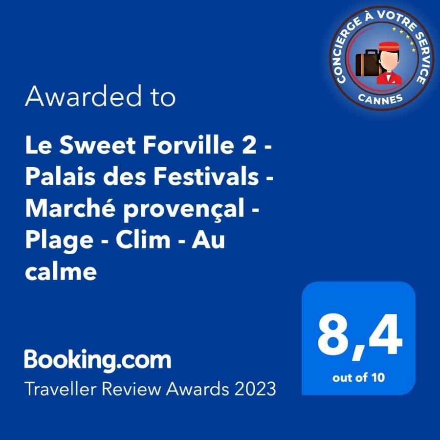 Le Sweet Forville 2 - Palais Des Festivals - Marche Provencal - Plage - Clim - Au Calme คานส์ ภายนอก รูปภาพ